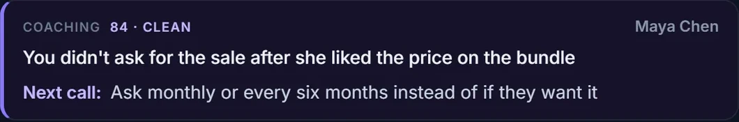 AI coaching after a call scored 84: You didn't ask for the sale after she liked the price on the bundle